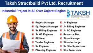 Taksh Structbuild Pvt Ltd Recruitment