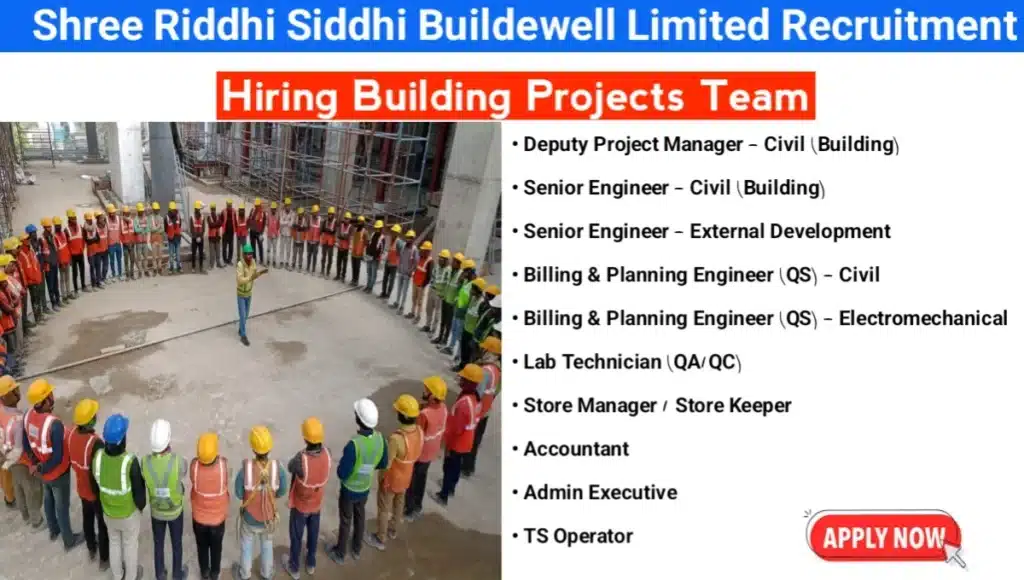 Shree Riddhi Siddhi Buildewell Ltd Vacancy 2025