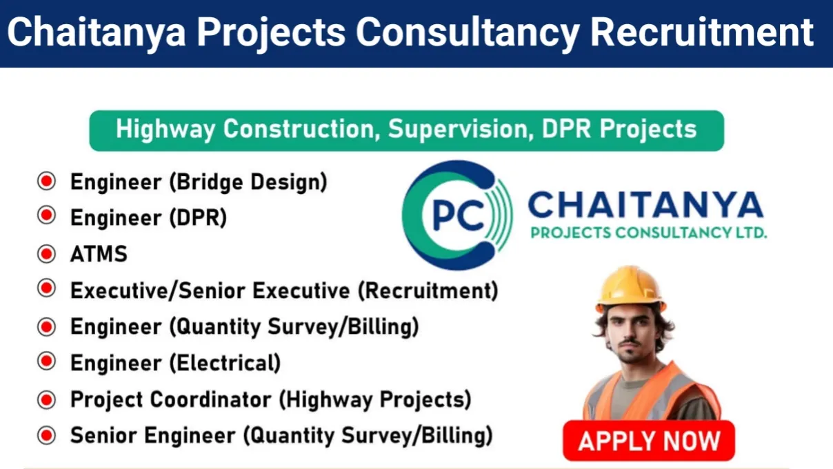 Chaitanya Projects Consultancy Recruitment