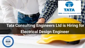 Tata Consulting Engineers Ltd Hiring