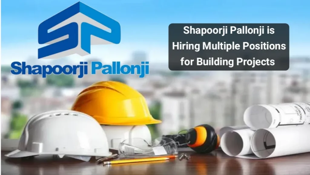 Shapoorji Pallonji Group Hiring