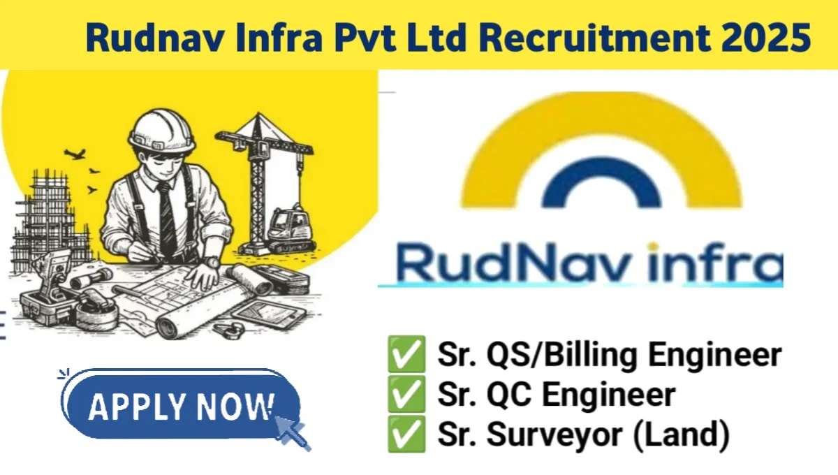 Rudnav Infra Pvt Ltd Job Vacancy 2025