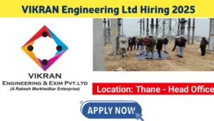 VIKRAN Engineering Ltd Vacancy 2025