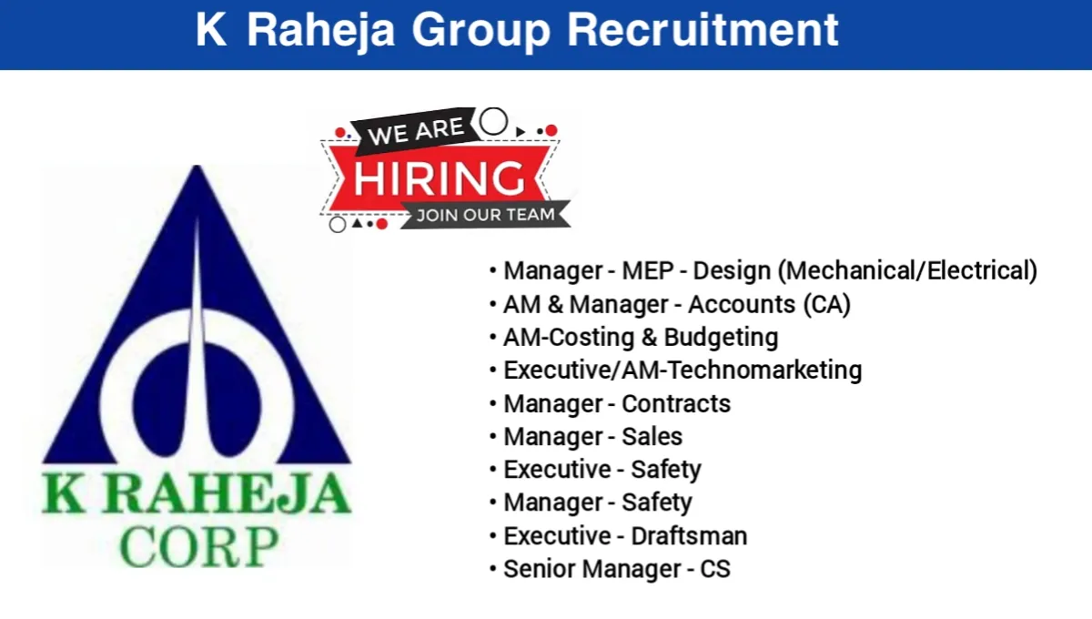 K Raheja Group Urgent Hiring 2025