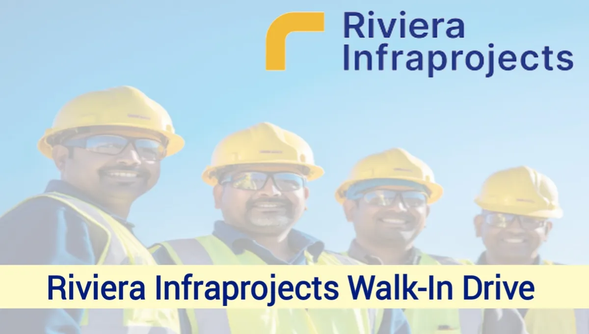 Riviera Infraprojects Walk-In Interview 2025