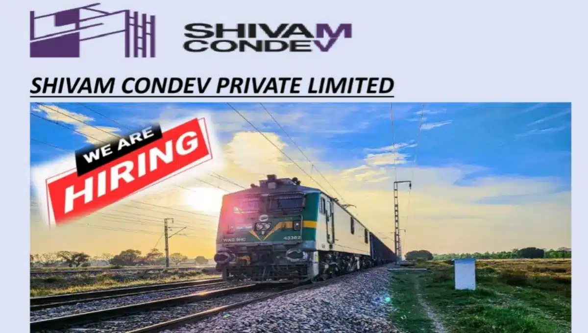 Shivam Condev Pvt Ltd Recruitment 2025