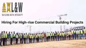L&W Construction Pvt Ltd Hiring 2025