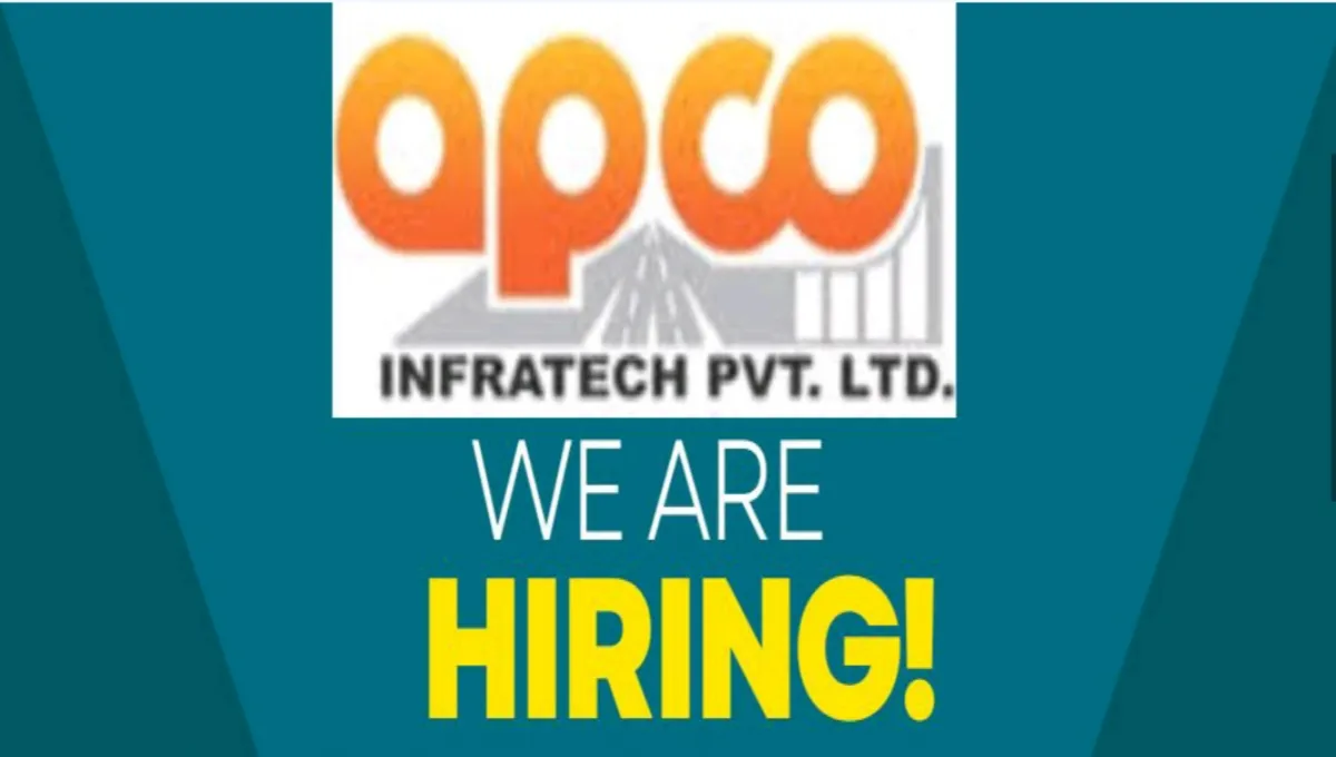 APCO Infratech Pvt Ltd Hiring