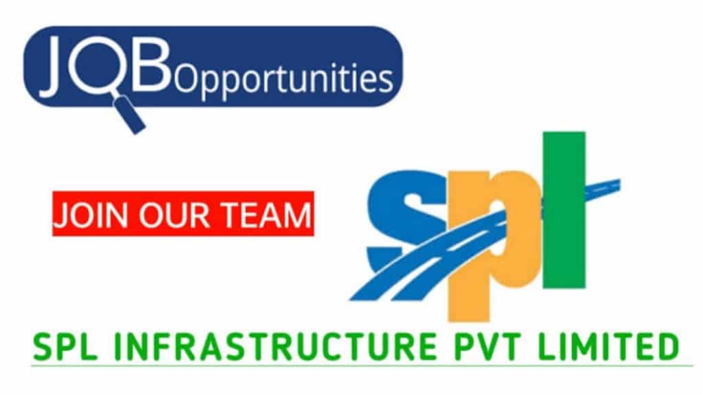 SPL Infrastructure Pvt Ltd Hiring 2025