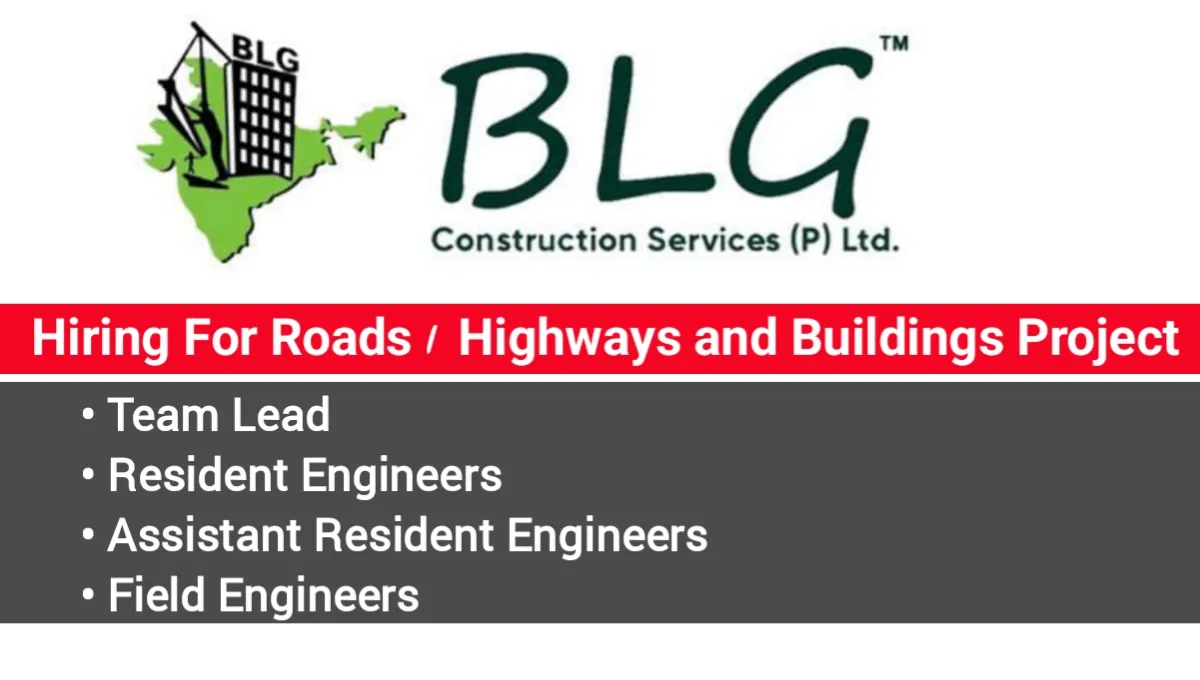 BLG Construction Services Pvt Ltd Hiring 2025