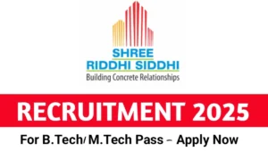 Shree Riddhi Siddhi Buildewell Ltd Hiring 2025