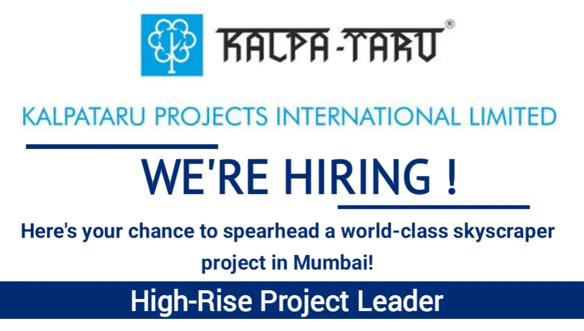 Kalpataru Projects International Ltd Vacancy | For High-rise Project ...