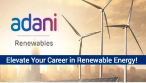 Adani Renewable Energy Recruitment 2025