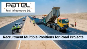 Patel Infrastructure Ltd Hiring 2025