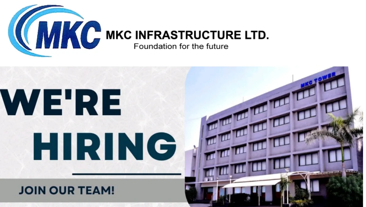 MKC Infrastructure Ltd Hiring