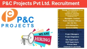 P&C Projects Pvt Ltd Hiring 2025