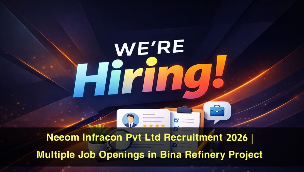 Neeom Infracon Pvt Ltd Recruitment 2026