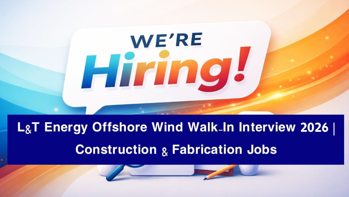 L&T Energy Offshore Wind Walk-In Interview 2026