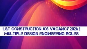 L&T Construction Job Vacancy 2026