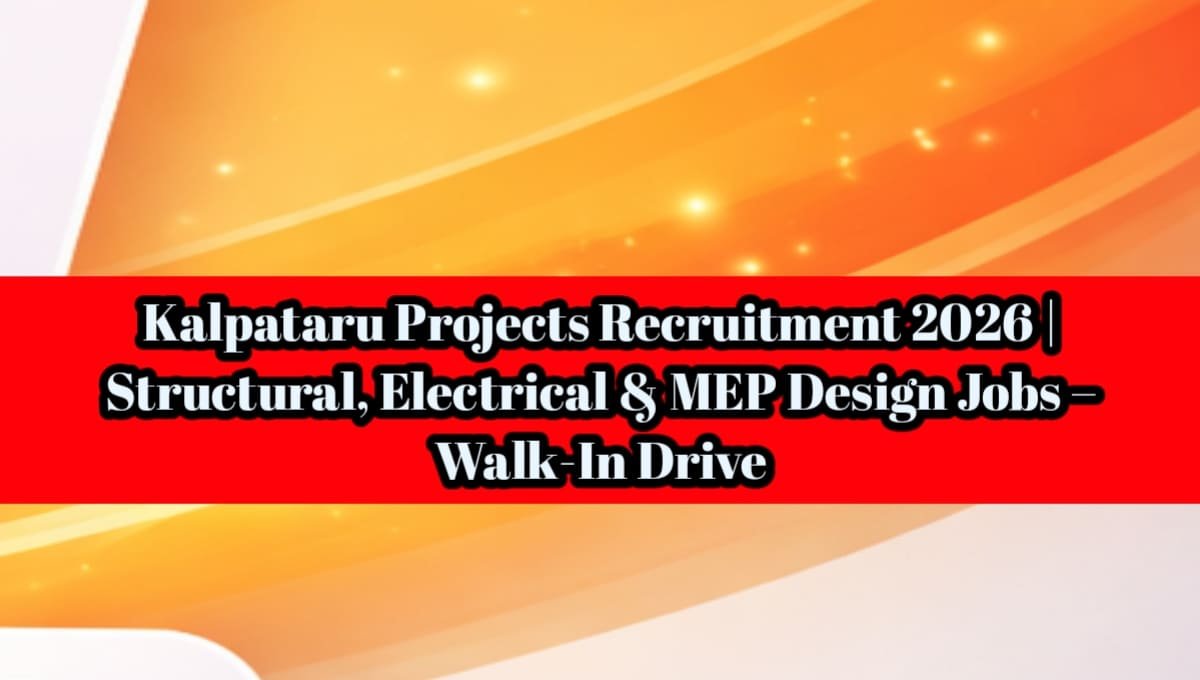 Kalpataru Projects Recruitment 2026